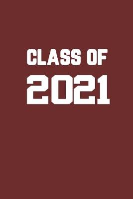 Cover of Class Of 2021