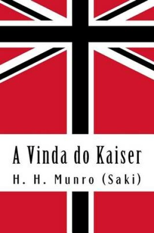 Cover of A Vinda do Kaiser