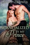 Book cover for Scandalized by My Prince