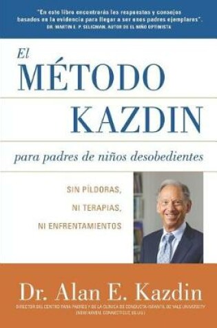 Cover of El Metodo Kazdin para Padres de Niños Desobedientes