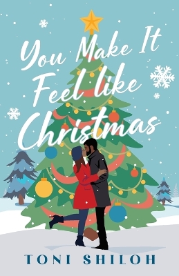 Book cover for You Make It Feel like Christmas