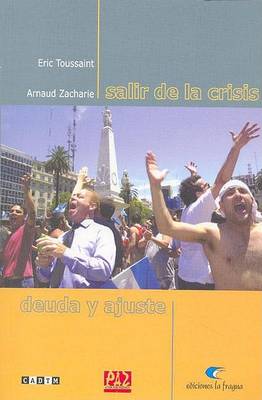 Book cover for Salir de La Crisis. Deuda y Ajuste