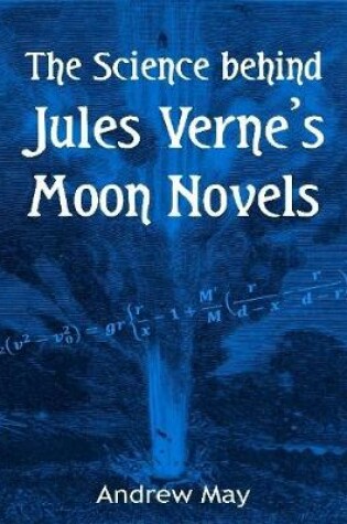 Cover of The Science Behind Jules Verne's Moon Novels