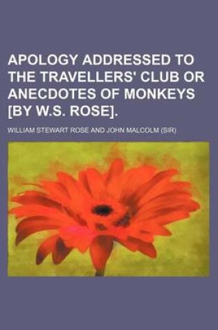 Cover of Apology Addressed to the Travellers' Club or Anecdotes of Monkeys [By W.S. Rose]