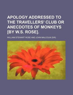 Book cover for Apology Addressed to the Travellers' Club or Anecdotes of Monkeys [By W.S. Rose]