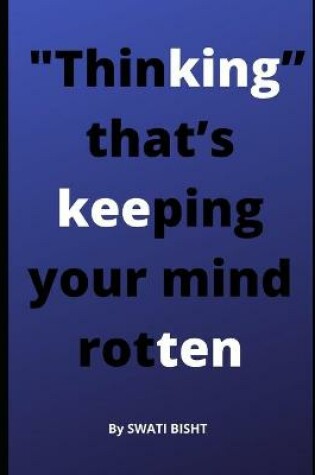 Cover of "Thinking" that's keeping your mind rotten