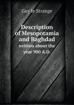 Book cover for Description of Mesopotamia and Baghdad written about the year 900 A.D.