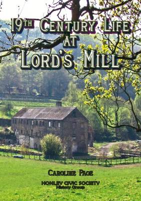 Book cover for 19th Century Life at Lord's Mill