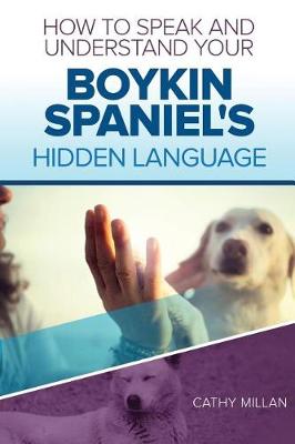 Book cover for How to Speak and Understand Your Boykin Spaniel's Hidden Language