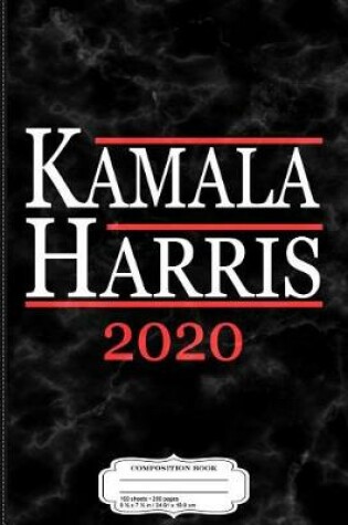 Cover of Kamala Harris for President 2020 Composition Notebook