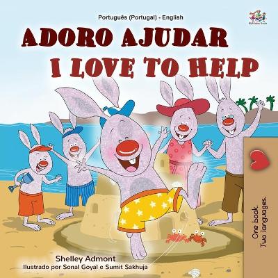 Book cover for I Love to Help (Portuguese English Bilingual Children's Book - Portugal)