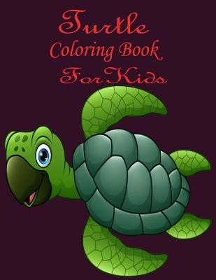 Book cover for Turtle Coloring Book For Kids