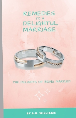 Book cover for Remedies to a Delightful Marriage