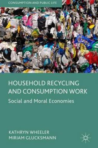 Cover of Household Recycling and Consumption Work