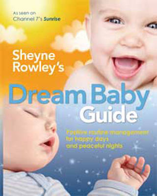 Cover of Sheyne Rowley's Dream Baby Guide