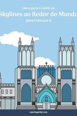 Cover of Livro para Colorir de Skylines ao Redor do Mundo para Criancas 8