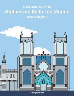 Book cover for Livro para Colorir de Skylines ao Redor do Mundo para Criancas 8