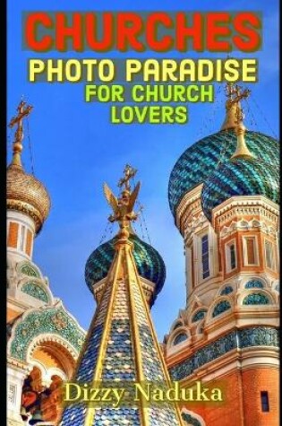 Cover of Churches Photo Paradise for Church Lovers