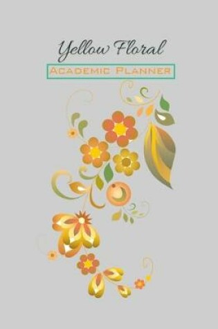 Cover of Yellow Floral Academic Planner