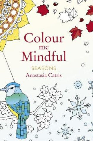Cover of Colour Me Mindful: Seasons