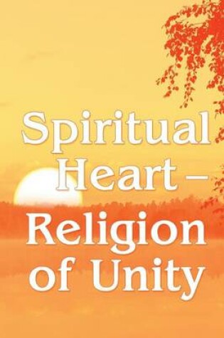 Cover of Spiritual Heart - Religion of Unity