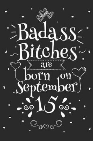 Cover of Badass Bitches Are Born On September 15