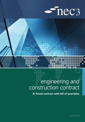 Cover of NEC3 Engineering and Construction Contract Option B: Price contract with bill of quantitities