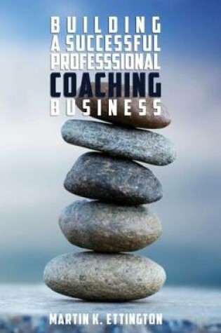 Cover of Building a Successful Professional Coaching Business