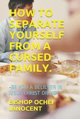 Book cover for How to Separate Yourself from a Cursed Family.