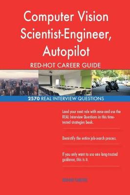 Book cover for Computer Vision Scientist-Engineer, Autopilot RED-HOT Career; 2570 REAL Intervie