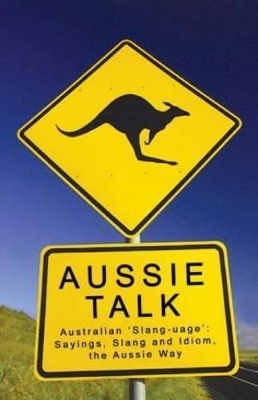 Book cover for Aussie Talk: Australia 'Slang-Uage'