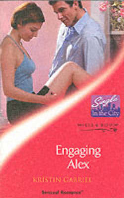 Book cover for Engaging Alex (Mills & Boon Sensual)