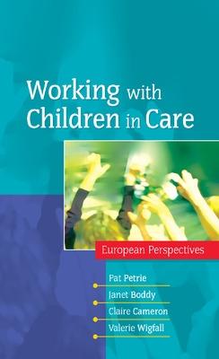 Book cover for Working with Children in Care: European Perspectives