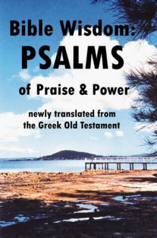 Cover of Bible Wisdom: Psalms of Praise & Power