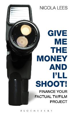 Cover of Give Me the Money and I'll Shoot!