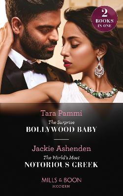 Book cover for The Surprise Bollywood Baby / The World's Most Notorious Greek