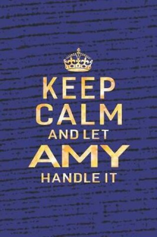 Cover of Keep Calm and Let Amy Handle It