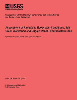 Book cover for Assessment of Rangeland Ecosystem Conditions, Salt Creek Watershed and Dugout Ranch, Southeastern Utah