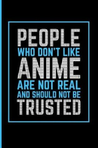 Cover of People Who Don't Like Anime Are Not Real People and Should Not Be Trusted