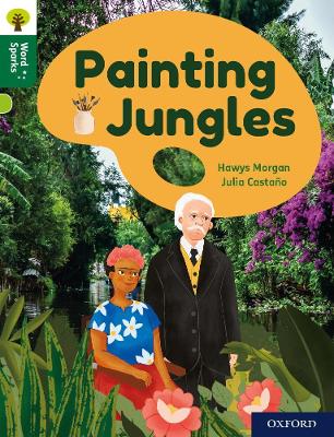 Book cover for Oxford Reading Tree Word Sparks: Level 12: Painting Jungles