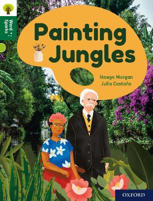 Cover of Oxford Reading Tree Word Sparks: Level 12: Painting Jungles