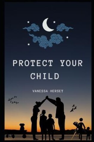 Cover of Protect Your Child