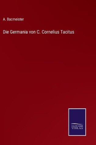 Cover of Die Germania von C. Cornelius Tacitus