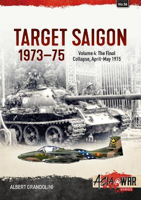 Cover of Target Saigon 1973-1975 Volume 4