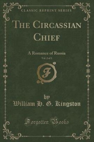 Cover of The Circassian Chief, Vol. 2 of 3