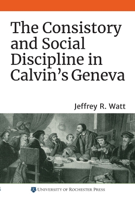 Book cover for The Consistory and Social Discipline in Calvin's Geneva