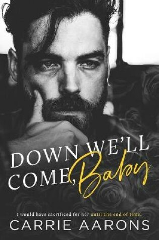 Cover of Down We'll Come, Baby