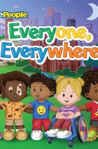 Cover of Fisher-Price Little People: Everyone, Everywhere