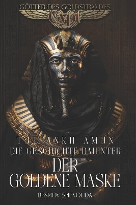 Book cover for Tutanchamun - Die Geschichte hinter der goldenen Maske