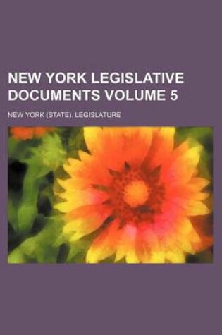 Cover of New York Legislative Documents Volume 5